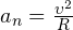 a_n = \frac{\upsilon^2}{R}